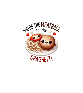 Meatball to my Spaghetti model alb pe tricou
