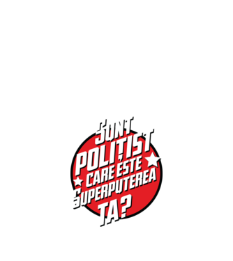 sunt polițist, care este superputerea ta? model alb pe tricou