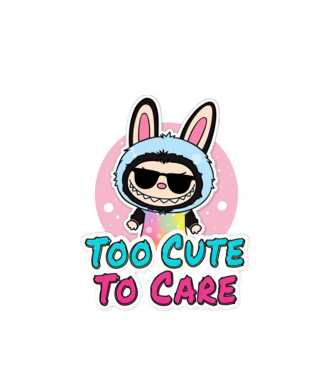 Too cute to care model alb pe tricou