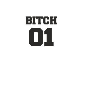 Bitch 01 model alb pe tricou