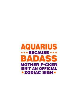 Badass zodiac AQUARIUS model alb pe tricou