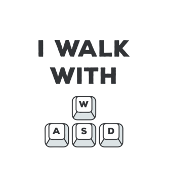 I Walk with WASD model alb pe tricou