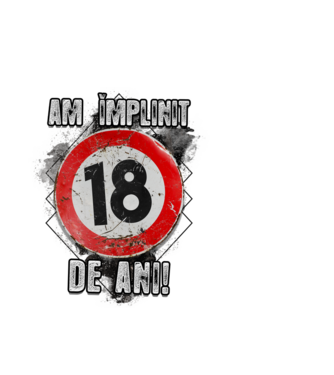 Am împlinit 18 de ani! model alb pe tricou