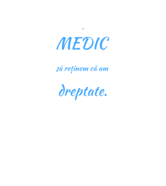 Sunt MEDIC, pentru a economisi timp, să reținem că am întotdeauna dreptate model negru pe tricou
