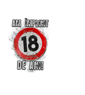 Am împlinit 18 de ani! model negru pe tricou