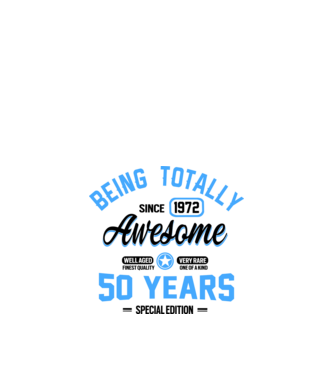 50 years of being totally awesome model alb pe tricou