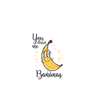 You drive me bananas you are the apple of my eye-01 model negru pe tricou