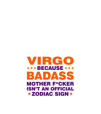 Badass zodiac VIRGO model alb pe tricou