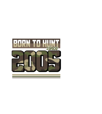 Born to hunt since 2005 model alb pe tricou