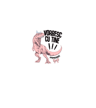 Vorbesc cu tine! #mamasaurus model alb pe tricou