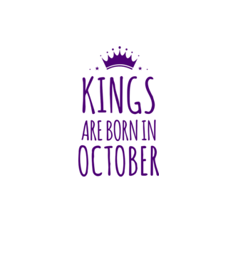 Kings are born in - October model alb pe tricou