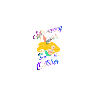 Mermazing girls are born october model negru pe tricou