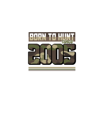 Born to hunt since 2005 model negru pe tricou