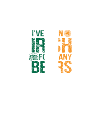 'I''ve been Irish So many Beers' model negru pe tricou