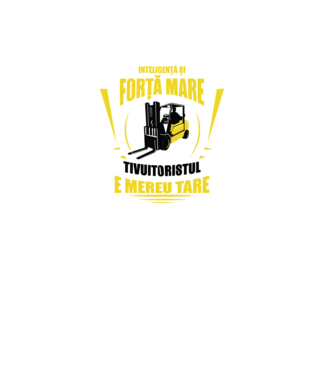 Inteligență și forță mare, stivuitoristul e mereu tare model negru pe tricou