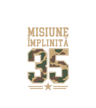 Misiune împlinită 35 model alb pe tricou