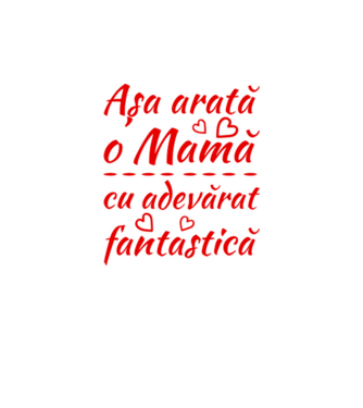 Așa arată o Mamă cu adevărat fantastică model alb pe tricou