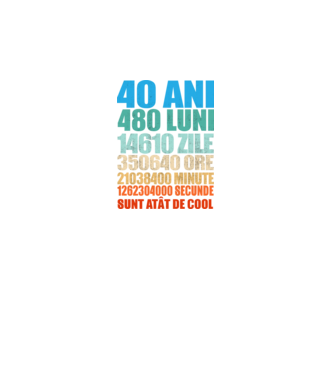 De 40 ani - luni - zile - ore - minute - secunde - sunt atât de cool model negru pe tricou