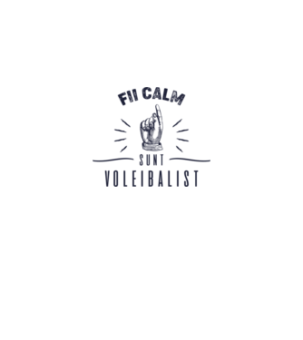 Fii calm, sunt VOLEIBALIST model alb pe tricou