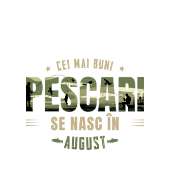 Cei mai buni pescari se nasc în august model alb pe tricou