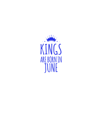 Kings are born in - June model alb pe tricou