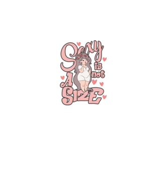 Sexy is not a size cutie model alb pe tricou