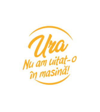Ura! Nu l-am uitat în mașină! / Ura! Nu am uitat-o în mașină! model alb pe tricou
