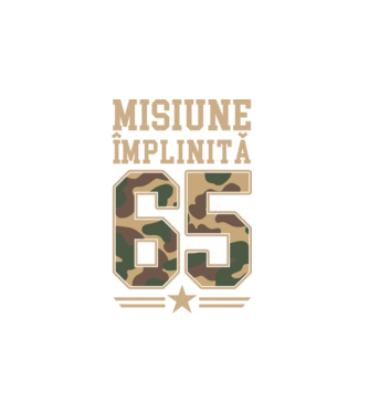 Misiune împlinită 65 model alb pe tricou