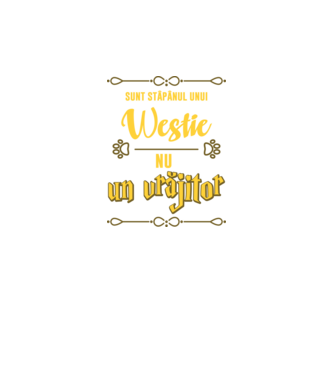 Sunt stăpânul unui westie, nu un vrăjitor model negru pe tricou