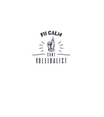 Fii calm, sunt VOLEIBALIST model alb pe tricou