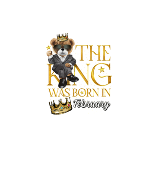 The king was born int FEBRUARY model negru pe tricou