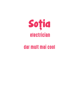 sunt soția unui electrician, la fel ca toate celelalte soții, dar mult mai cool D4337486 model negru pe tricou