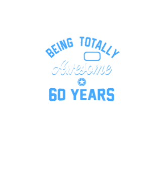 Being totally awesome 60 model turcoaz pe tricou