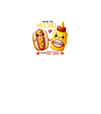 Mustard to my Hot Dog model alb pe tricou