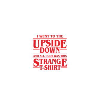 i went to the upside down model negru pe tricou