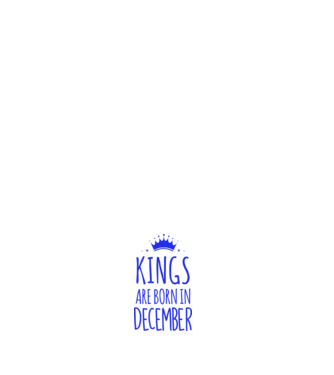 Kings are born in - December model negru pe tricou