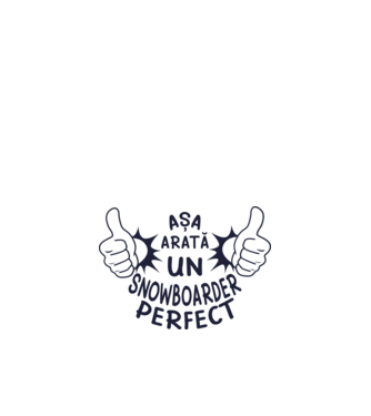 AȘA ARATĂ UN SNOWBOARDER PERFECT model roșu pe tricou