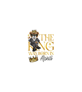 The king was born int APRIL model negru pe tricou