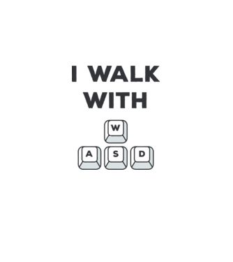 I Walk with WASD model alb pe tricou