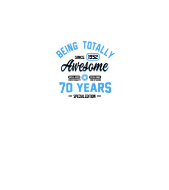 70 years of being totally awesome model alb pe tricou