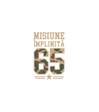 Misiune împlinită 65 model negru pe tricou