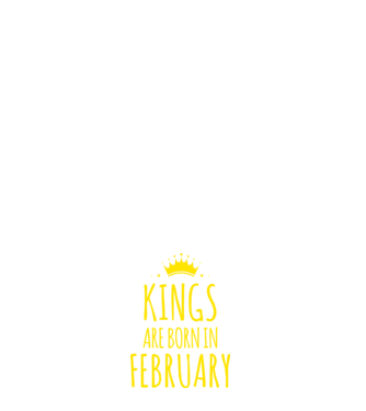 Kings are born in - February model alb pe tricou