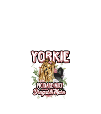 Yorkie - picioare mici dragoste mare model alb pe tricou
