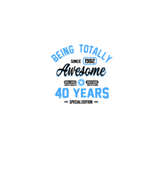 40 years of being totally awesome model alb pe tricou