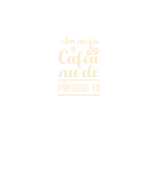 am nevoie de cafea, nu de părerea ta model turcoaz pe tricou