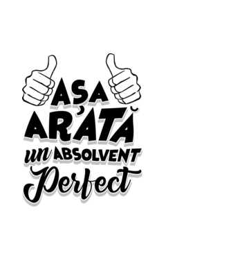 Așa arată un absolvent perfect model alb pe tricou