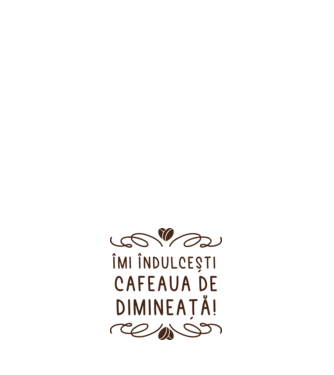 Valentine îmi îndulcești cafeaua de dimineață model negru pe tricou