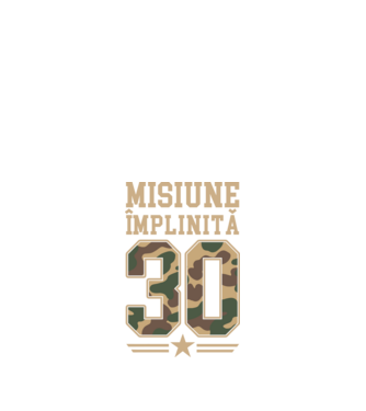 Misiune împlinită 30 model negru pe tricou