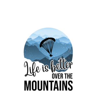 Life is better over the mountains model alb pe tricou