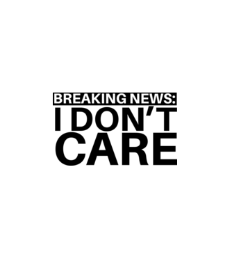 breaking news i dont care model alb pe tricou
